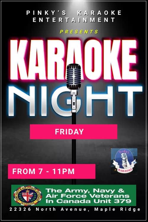 Karaoke night every Friday at the ANAVETS in Maple Ridge